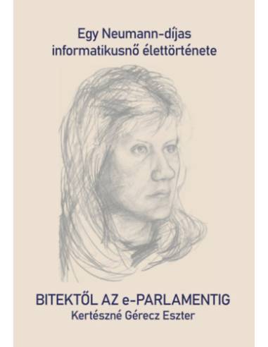 Bitektől az e-Parlamentig - Egy Neumann-díjas informatikusnő élettörténete