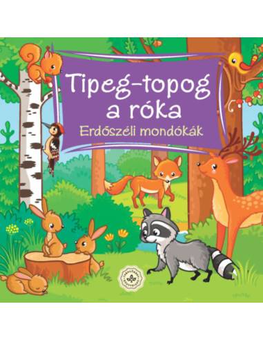 Tipeg-topog a róka - Erdőszéli mondókák