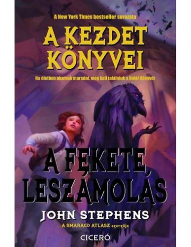 A fekete leszámolás - A Kezdet Könyvei 3.