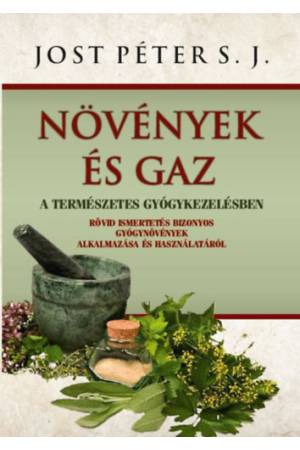 Növények és gaz - A természetes gyógykezelésben