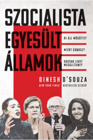 Szocialista Egyesült Államok - Dinesh D'Souza