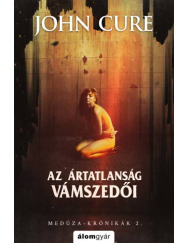 Az ártatlanság vámszedői - Medúza-krónikák 2.