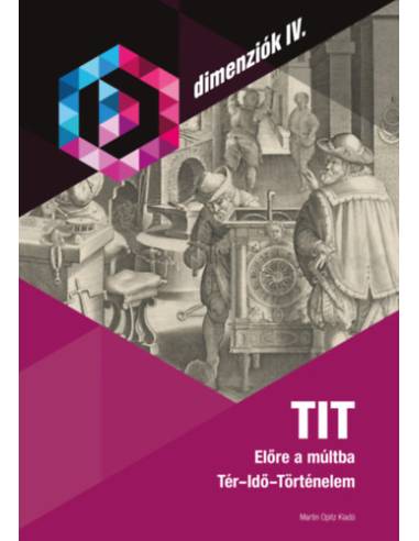 TIT - Előre a múltba - Tér-Idő-Történelem