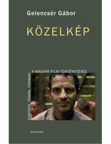 Közelkép - Gelencsér Gábor