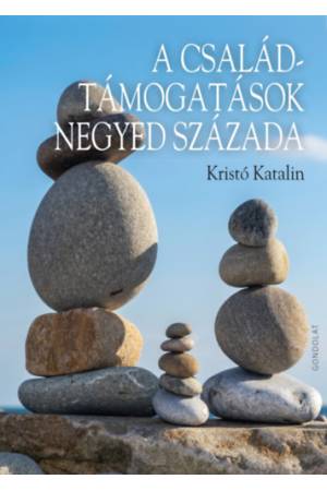 A családtámogatások negyed százada