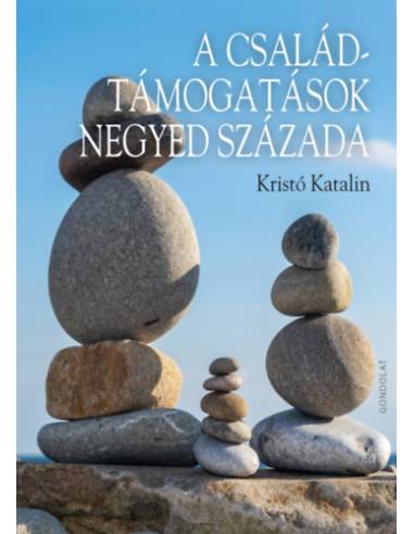 A családtámogatások negyed százada