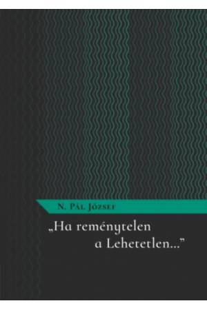 "Ha reménytelen a Lehetetlen..."