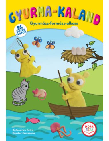 Gyurma-kaland - Gyurmázz-formázz-alkoss