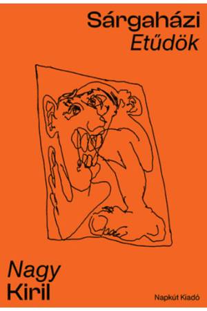 Sárgaházi etűdök - Nagy Kiril