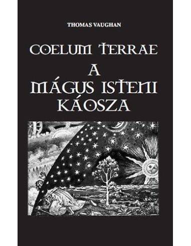 Coelum Terrae - A mágus isteni káosza