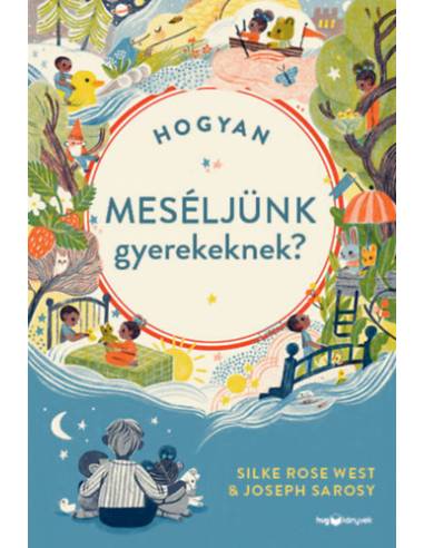 Hogyan meséljünk gyerekeknek?
