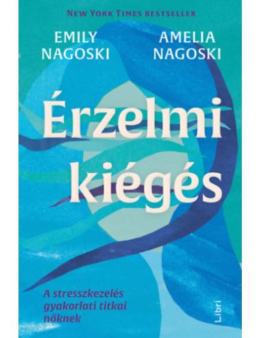 Érzelmi kiégés - A stresszkezelés gyakorlati titkai nőknek