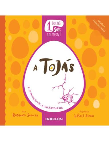 Egy dolog, sok szempont - A tojás - A tyúktojástól a világtojásig