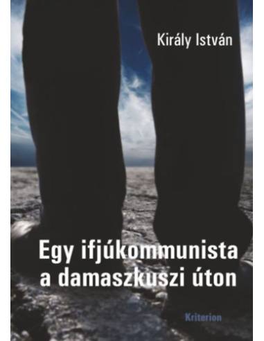 Egy ifjúkommunista a damaszkuszi úton