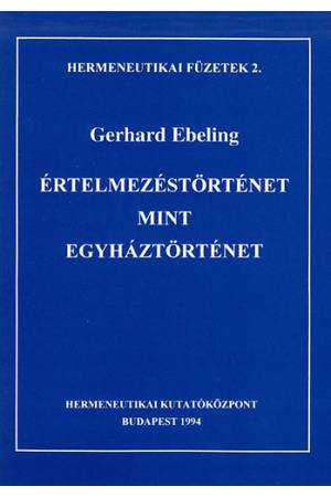 Értelmezéstörténet mint egyháztörténet -