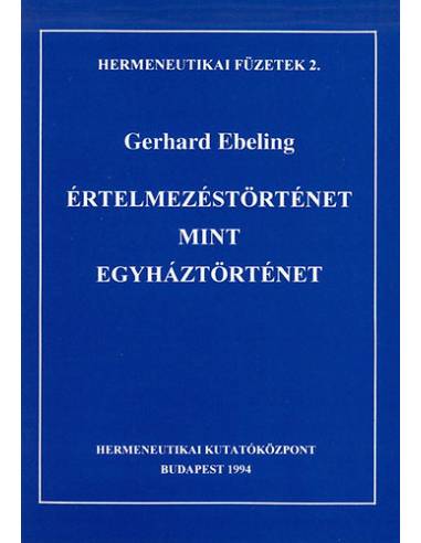 Értelmezéstörténet mint egyháztörténet -