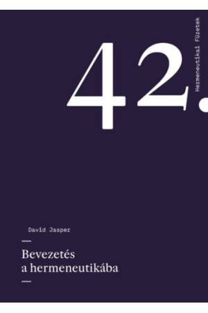 Bevezetés a hermeneutikába - David Jasper