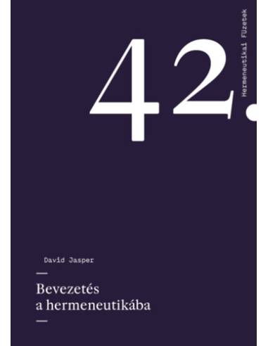 Bevezetés a hermeneutikába - David Jasper