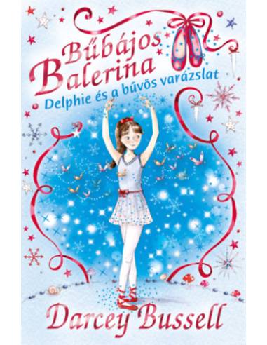 Bűbájos balerina 2. - Delphie és a bűvös varázslat