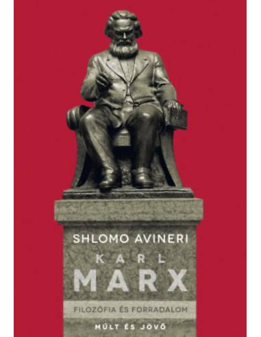 Karl Marx - Filozófia és forradalom