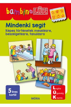 Mindenki segít - Képes történetek mesélésre, beszélgetésre, tanulásra - BambinoLÜK