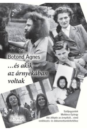 ...és akik az árnyékában voltak - Széljegyzetek Moldova György Aki átlépte az árnyékát... című emlékezés- és dokumentumkötetéhez