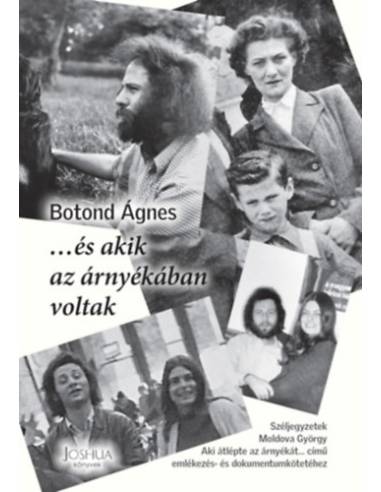 ...és akik az árnyékában voltak - Széljegyzetek Moldova György Aki átlépte az árnyékát... című emlékezés- és dokumentumkötetéhez