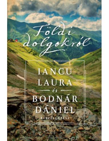 Földi dolgokról - Iancu Laura és Bodnár Dániel beszélgetése