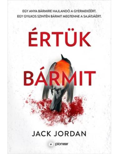 Értük bármit