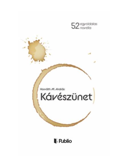 Kávészünet - Egyoldalas novellák
