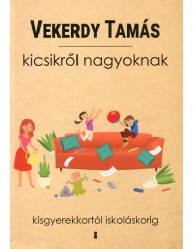 Kicsikről nagyoknak - Kisgyerekkortól iskoláskorig