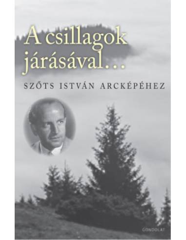 A csillagok járásával... - Szőts István arcképéhez
