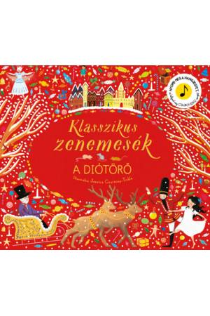 Klasszikus zenemesék: A diótörő - Nyomd meg a hangjegyet, és hallgasd meg Csajkovszkij zenéjét!