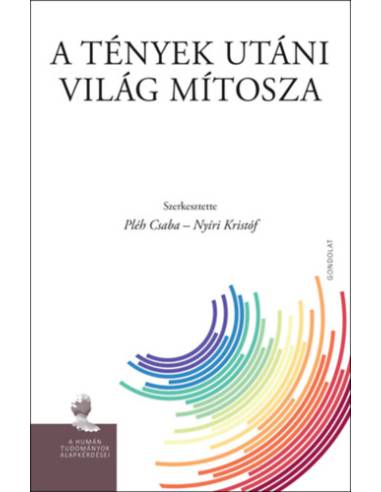 A tények utáni világ mítosza