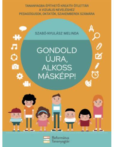 Gondold újra, alkoss másképp!