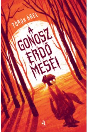 A gonosz erdő meséi