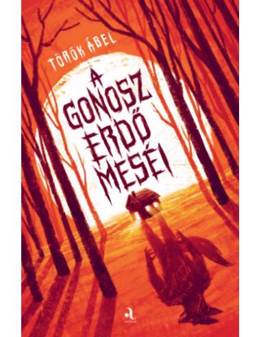A gonosz erdő meséi
