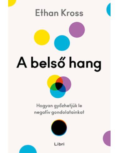 A belső hang - Hogyan győzhetjük le negatív gondolatainkat
