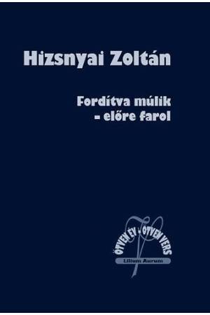 Fordítva múlik - előre farol - Ötven év - ötven vers