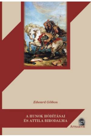 A hunok hódításai és Attila birodalma