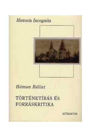 Történetírás és forráskritika I-II. kötet