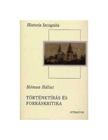 Történetírás és forráskritika I-II. kötet