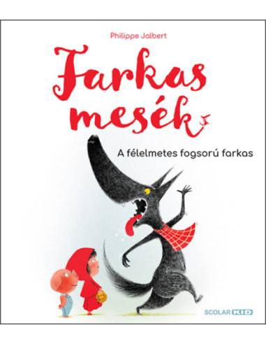 Farkasmesék - A félelmetes fogsorú farkas