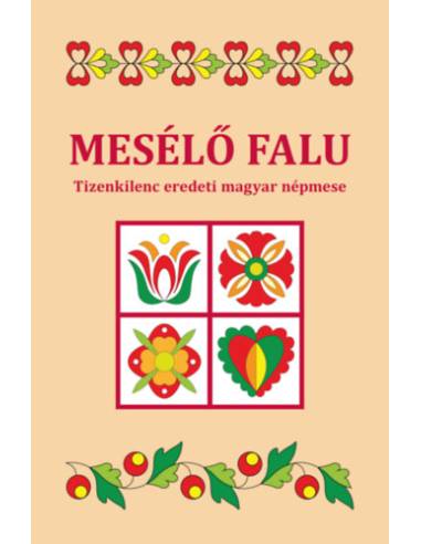 Mesélő falu - Tizenkilenc eredeti magyar népmese