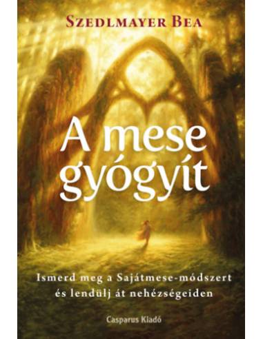A mese gyógyít - Szedlmayer Bea