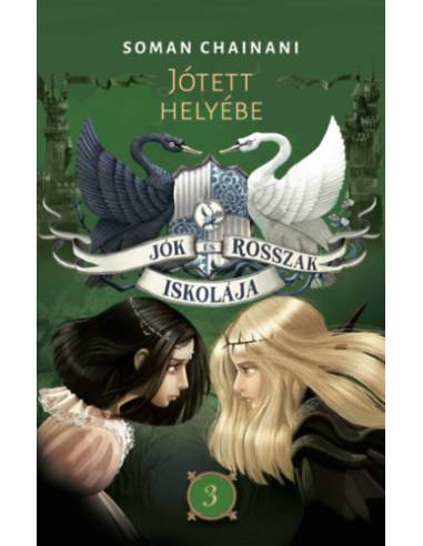 Jók és Rosszak Iskolája 3. - Jótett helyébe