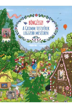 Böngéssz! - A Grimm testvérek legszebb meséiben