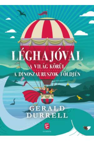 Léghajóval a világ körül / Léghajóval a dinoszauruszok földjén