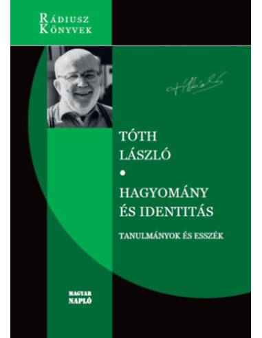 Hagyomány és identitás - Tanulmányok és esszék