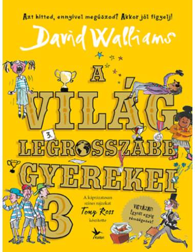 A világ legrosszabb gyerekei 3.